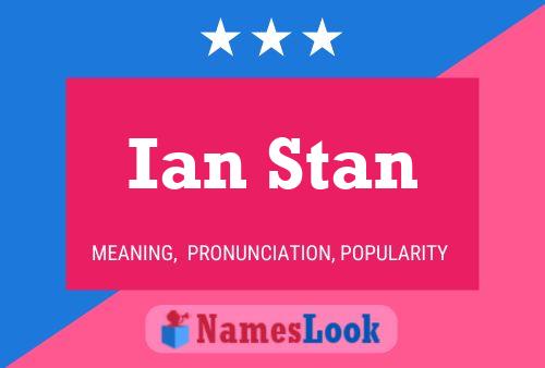 Pôster do nome Ian Stan