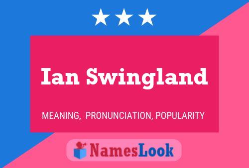 Pôster do nome Ian Swingland