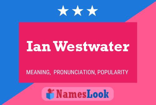 Pôster do nome Ian Westwater