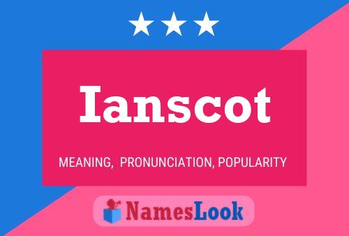 Pôster do nome Ianscot