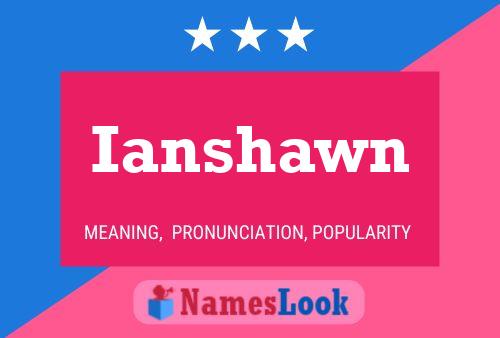 Pôster do nome Ianshawn