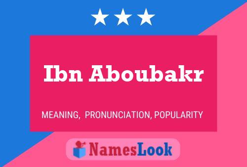 Pôster do nome Ibn Aboubakr