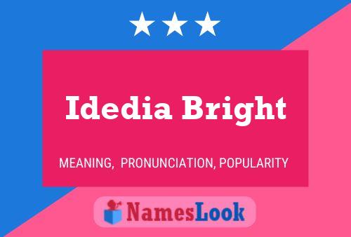 Pôster do nome Idedia Bright