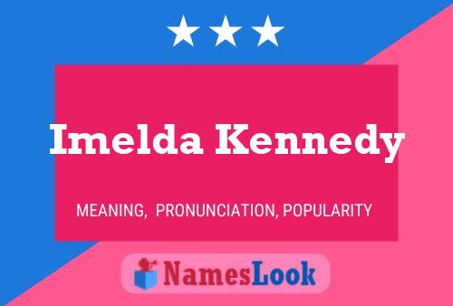 Pôster do nome Imelda Kennedy