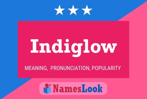 Pôster do nome Indiglow