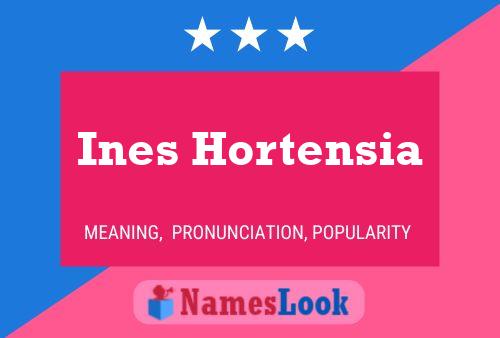 Pôster do nome Ines Hortensia