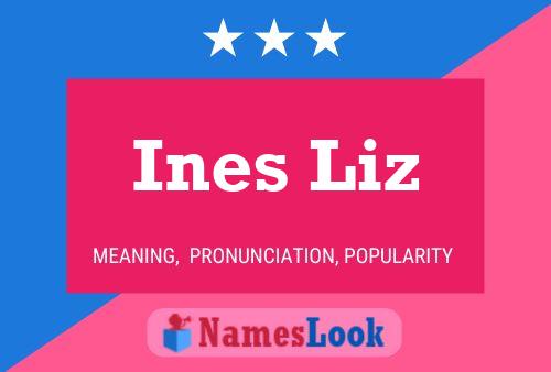 Pôster do nome Ines Liz