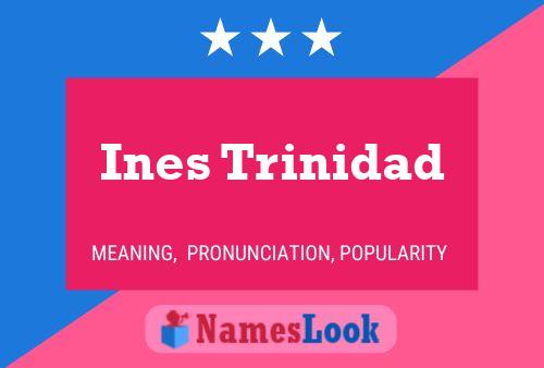 Pôster do nome Ines Trinidad