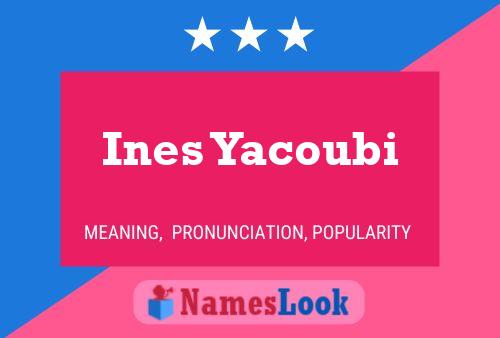 Pôster do nome Ines Yacoubi