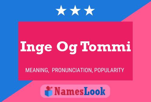 Pôster do nome Inge Og Tommi