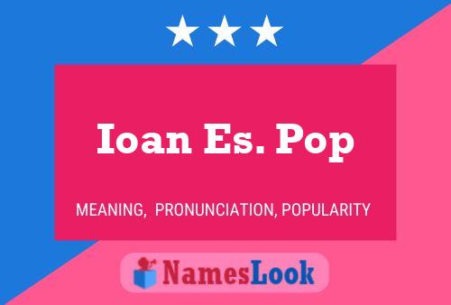 Pôster do nome Ioan Es. Pop