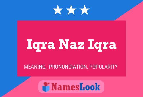 Pôster do nome Iqra Naz Iqra