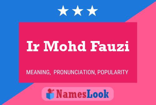 Pôster do nome Ir Mohd Fauzi