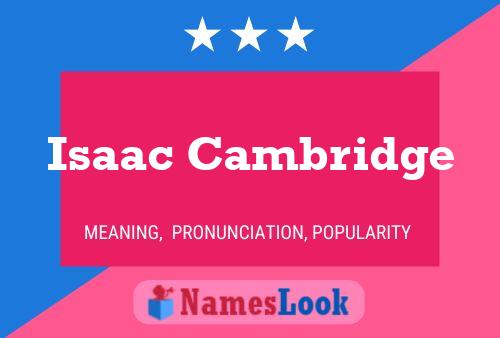 Pôster do nome Isaac Cambridge