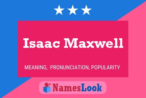 Pôster do nome Isaac Maxwell