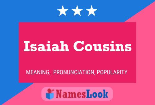 Pôster do nome Isaiah Cousins