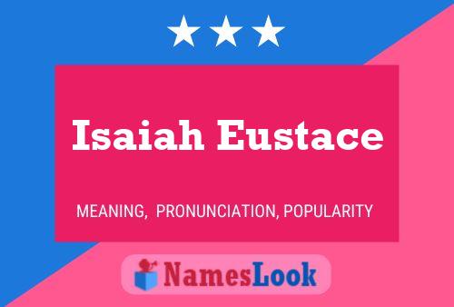 Pôster do nome Isaiah Eustace