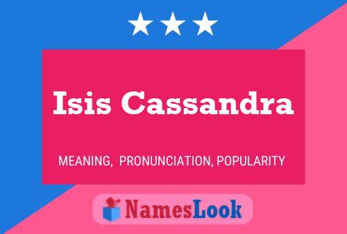 Pôster do nome Isis Cassandra