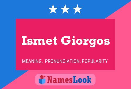 Pôster do nome Ismet Giorgos