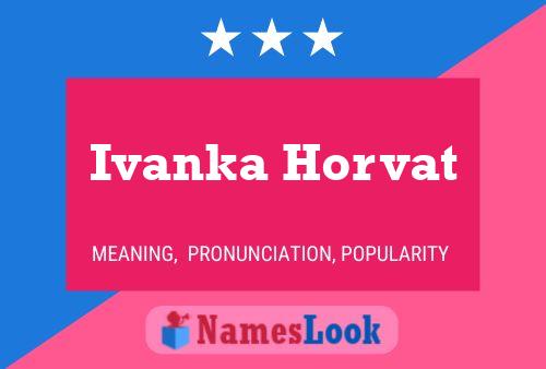 Pôster do nome Ivanka Horvat