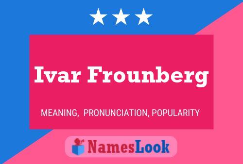 Pôster do nome Ivar Frounberg