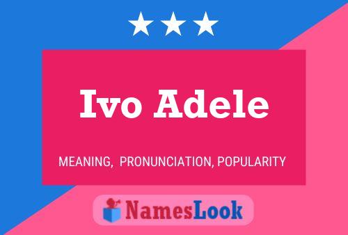 Pôster do nome Ivo Adele