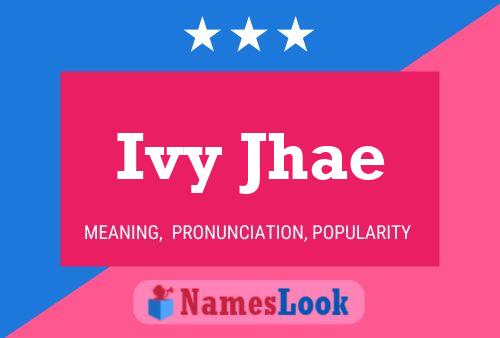 Pôster do nome Ivy Jhae