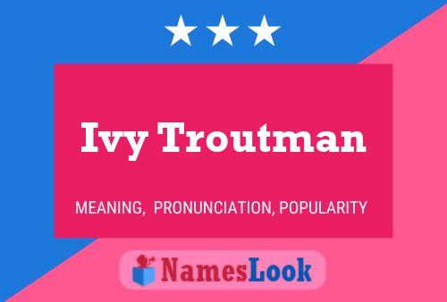 Pôster do nome Ivy Troutman