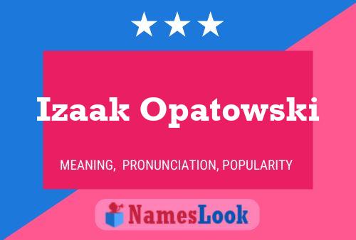 Pôster do nome Izaak Opatowski