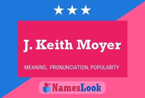 Pôster do nome J. Keith Moyer