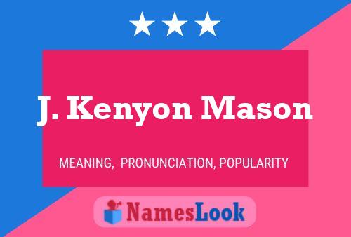 Pôster do nome J. Kenyon Mason