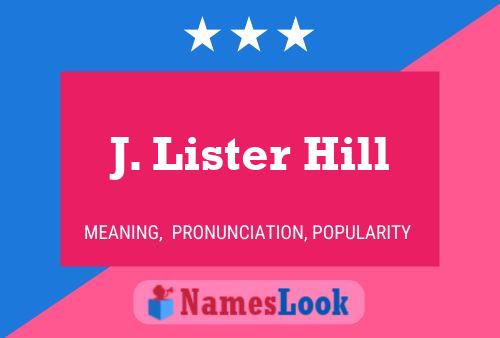 Pôster do nome J. Lister Hill