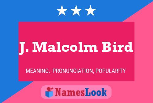 Pôster do nome J. Malcolm Bird