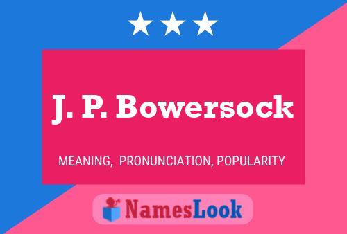 Pôster do nome J. P. Bowersock