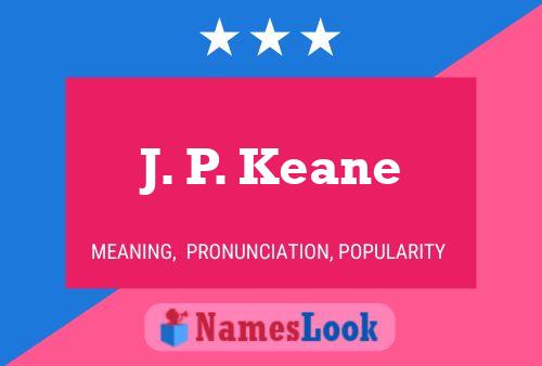 Pôster do nome J. P. Keane