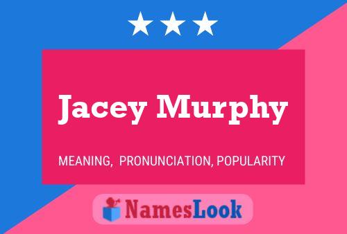 Pôster do nome Jacey Murphy