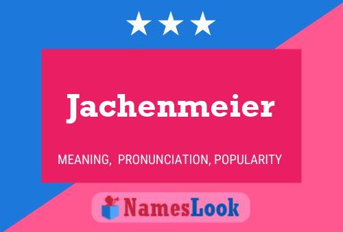 Pôster do nome Jachenmeier