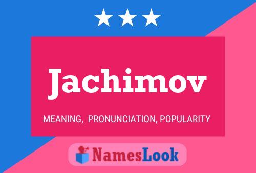 Pôster do nome Jachimov