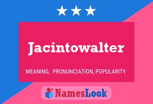 Pôster do nome Jacintowalter