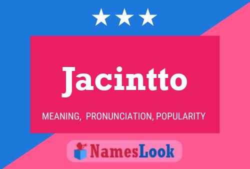 Pôster do nome Jacintto