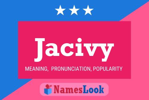 Pôster do nome Jacivy