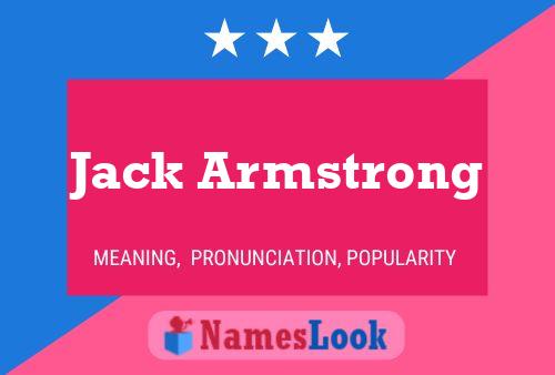 Pôster do nome Jack Armstrong