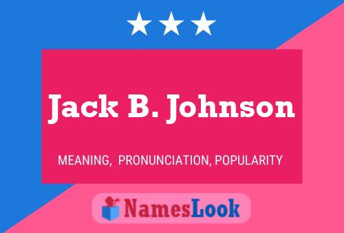 Pôster do nome Jack B. Johnson