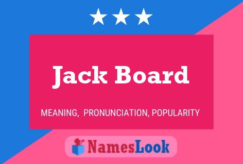 Pôster do nome Jack Board