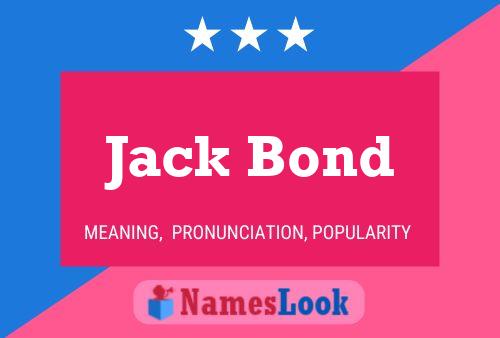 Pôster do nome Jack Bond