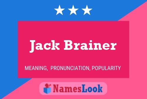 Pôster do nome Jack Brainer