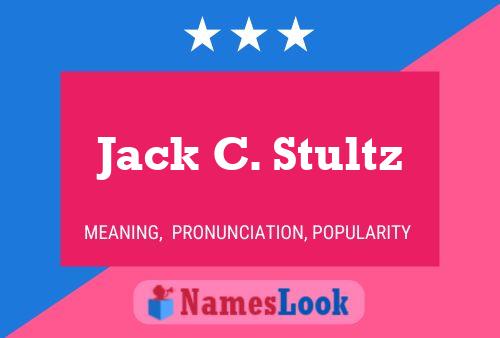 Pôster do nome Jack C. Stultz