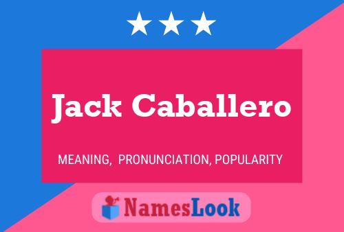 Pôster do nome Jack Caballero