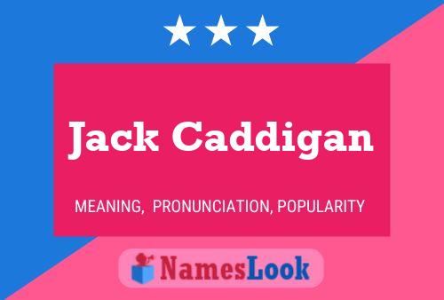 Pôster do nome Jack Caddigan