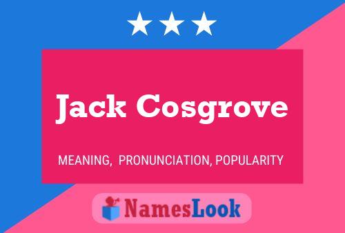 Pôster do nome Jack Cosgrove